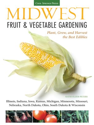 cover image of Midwest Fruit & Vegetable Gardening